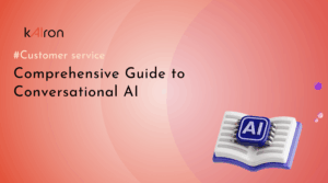 Comprehensive Guide to Conversational AI