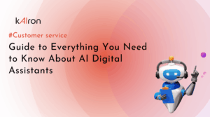 Guide to Everything You Need to Know About AI Digital Assistants